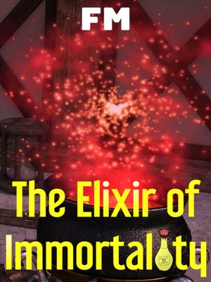 cover image of The Elixir of Immortality